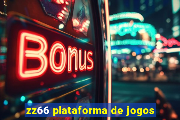 zz66 plataforma de jogos